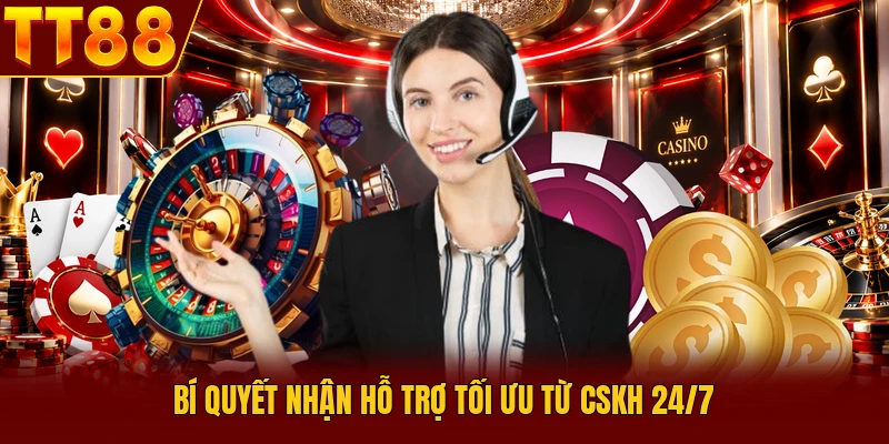 CSKH 24/7 TT88 Tổng Hợp Kênh Hỗ Trợ Hội Viên Chuyên Nghiệp 3 Bí quyết nhận hỗ trợ tối ưu từ CSKH 24/7