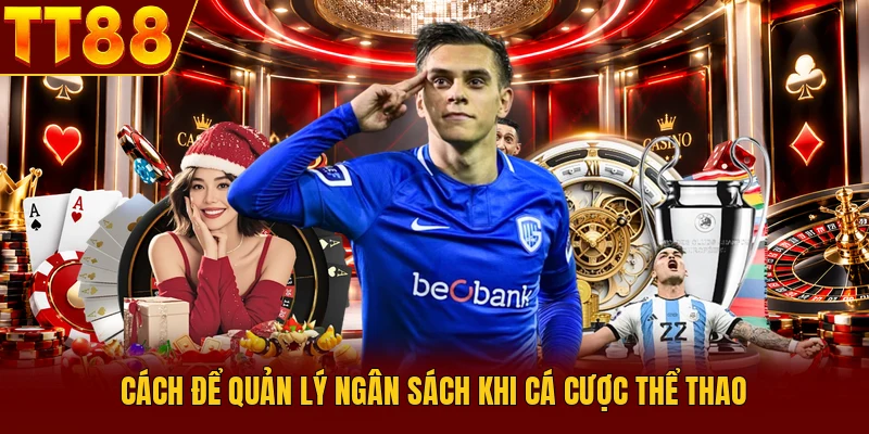 Cách để quản lý ngân sách khi cá cược thể thao