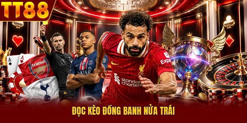 Kèo Đồng Banh Nửa Trái Và Cách Phân Tích Tỷ Lệ Chuẩn 2 Đọc kèo đồng banh nửa trái