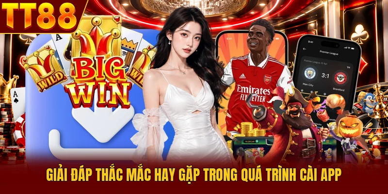 Tải App TT88 – Cài Đặt Nhanh Phiên Bản Mới, Truy Cập Ổn Định 4 Giải đáp thắc mắc hay gặp trong quá trình cài app