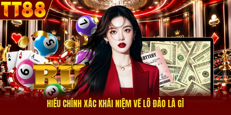 Lô Đảo Là Gì? Khám Phá Cách Nhận Diện Cặp Số Đảo Hiệu Quả 2 Hiểu chính xác khái niệm về lô đảo là gì