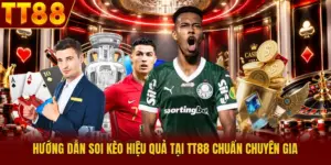 Hướng Dẫn Soi Kèo Hiệu Quả Tại TT88 Chuẩn Chuyên Gia