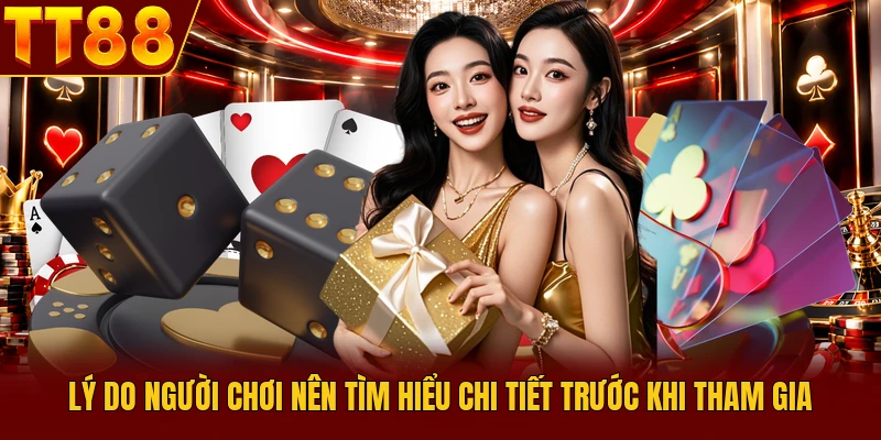 Hướng Dẫn TT88 Chi Tiết Cho Người Mới Tham Gia Năm 2026 2 Lý do người chơi nên tìm hiểu chi tiết trước khi tham gia