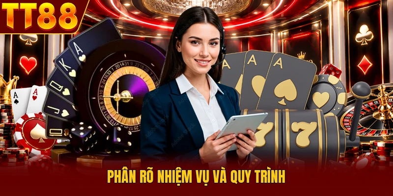 Đội Ngũ Chuyên Gia TT88 Giúp Hệ Thống Vận Hành Chuyên Nghiệp 2 Phân rõ nhiệm vụ và quy trình