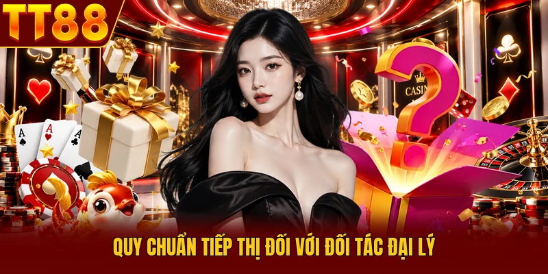 Tuyên Bố Affiliate TT88 - Bứt Phá Doanh Thu 60% Năm 2026 4 Quy chuẩn tiếp thị đối với đối tác đại lý